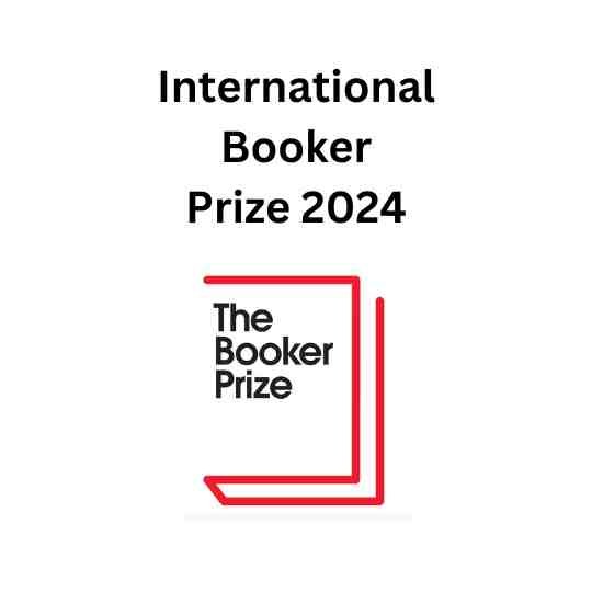 अंतर्राष्ट्रीय बुकर पुरस्कार 2024 (International Booker Prize 2024)